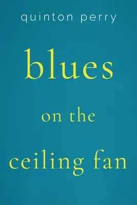 Blues sur le ventilateur de plafond - Blues on The Ceiling Fan