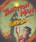 Traction Man rencontre Turbodog - Traction Man Meets Turbodog