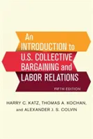 Introduction à la négociation collective et aux relations de travail aux États-Unis - An Introduction to U.S. Collective Bargaining and Labor Relations