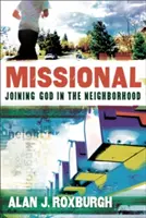 Missional : Rejoindre Dieu dans le quartier - Missional: Joining God in the Neighborhood