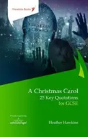 Le chant de Noël : 25 citations clés pour le GCSE - Christmas Carol: 25 Key Quotations for GCSE