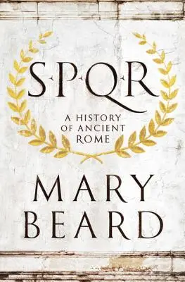 S.P.Q.R : Une histoire de la Rome antique - S.P.Q.R: A History of Ancient Rome