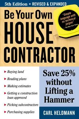 Soyez votre propre entrepreneur : Économisez 25 % sans soulever un marteau - Be Your Own House Contractor: Save 25% Without Lifting a Hammer