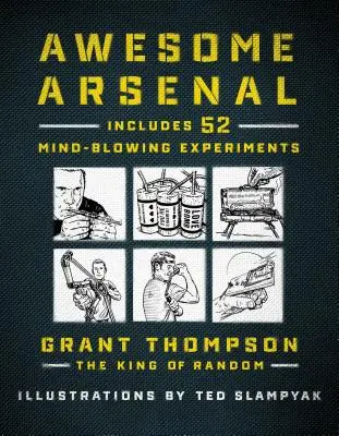 52 projets de week-end aléatoires : Pour les inventeurs en herbe et les bâtisseurs de jardin - 52 Random Weekend Projects: For Budding Inventors and Backyard Builders