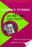 Six pièces pas si faciles à comprendre : La relativité d'Einstein, la symétrie et l'espace-temps - Six Not-So-Easy Pieces: Einstein's Relativity, Symmetry, and Space-Time