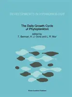 Le cycle de croissance quotidien du phytoplancton : Actes du cinquième atelier international du Groupe pour la productivité primaire aquatique (Gap), tenu à - The Daily Growth Cycle of Phytoplankton: Proceedings of the Fifth International Workshop of the Group for Aquatic Primary Productivity (Gap), Held at