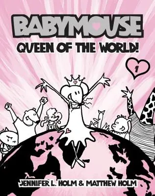 Babymouse #1 : La reine du monde ! - Babymouse #1: Queen of the World!