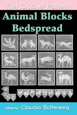 Animal Blocks Bedspread Filet Crochet Pattern : Instructions complètes et diagramme - Animal Blocks Bedspread Filet Crochet Pattern: Complete Instructions and Chart