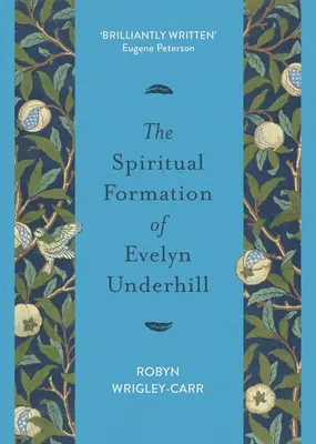 Formation spirituelle d'Evelyn Underhill - Spiritual Formation of Evelyn Underhill