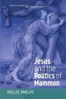 Jésus et la politique de Mammon - Jesus and the Politics of Mammon