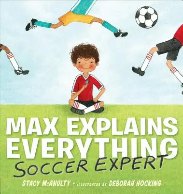 Max explique tout : expert en football - Max Explains Everything: Soccer Expert