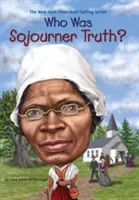 Qui était Sojourner Truth ? - Who Was Sojourner Truth?