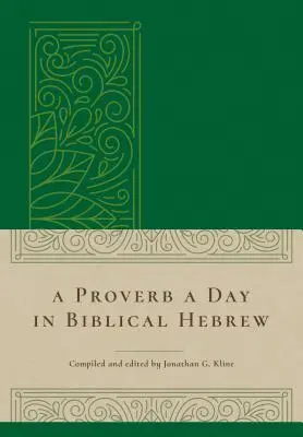 Un proverbe par jour en hébreu biblique - A Proverb a Day in Biblical Hebrew