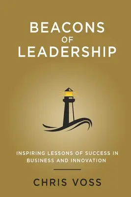 Les phares du leadership - Beacons of Leadership