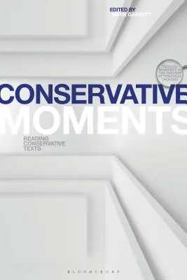 Moments conservateurs : Lire des textes conservateurs - Conservative Moments: Reading Conservative Texts