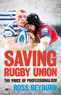 Sauver le rugby à XV : Le prix du professionnalisme - Saving Rugby Union: The Price of Professionalism