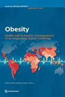 L'obésité : Conséquences sanitaires et économiques d'un défi mondial imminent - Obesity: Health and Economic Consequences of an Impending Global Challenge