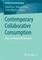 La consommation collaborative contemporaine : Confiance et réciprocité revisitées - Contemporary Collaborative Consumption: Trust and Reciprocity Revisited