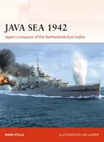 La mer de Java 1942 : La conquête des Indes néerlandaises par le Japon - Java Sea 1942: Japan's Conquest of the Netherlands East Indies