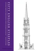 Cinquante clochers anglais - Les plus belles tours et flèches d'églises paroissiales médiévales en Angleterre - Fifty English Steeples - The Finest Medieval Parish Church Towers and Spires in England