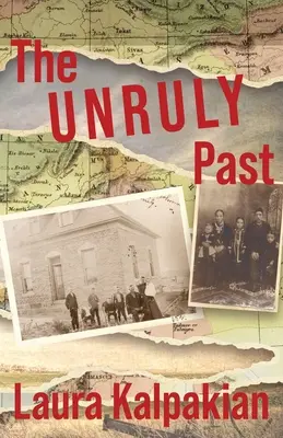 Le passé indiscipliné : Un mémoire - The Unruly Past: A Memoir