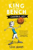 King of the Bench : Comeback Kid - King of the Bench: Comeback Kid