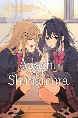 Adachi et Shimamura, Vol. 2 (Manga) - Adachi and Shimamura, Vol. 2 (Manga)