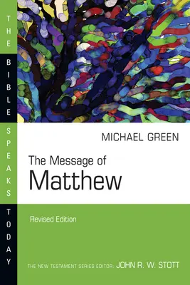 Le message de Matthieu : Le Royaume des cieux - The Message of Matthew: The Kingdom of Heaven