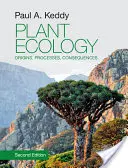 Écologie végétale : Origines, processus, conséquences - Plant Ecology: Origins, Processes, Consequences