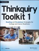 Thinkquiry Toolkit 1 : Stratégies de lecture et de vocabulaire pour la préparation au collège et à la carrière - Thinkquiry Toolkit 1: Reading and Vocabulary Strategies for College and Career Readiness