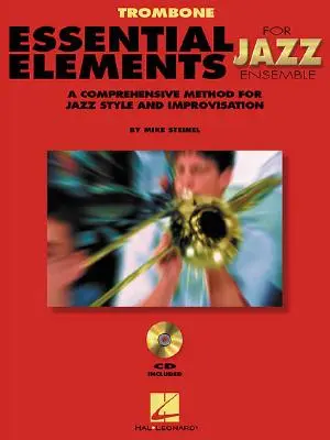 Essential Elements for Jazz Ensemble a Comprehensive Method for Jazz Style and Improvisation (Éléments essentiels pour l'ensemble de jazz : une méthode complète pour le style et l'improvisation en jazz) - Essential Elements for Jazz Ensemble a Comprehensive Method for Jazz Style and Improvisation