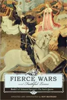 Guerres féroces et amours fidèles : Livre 1 de la Faerie Queene d'Edmund Spenser - Fierce Wars and Faithful Loves: Book 1 of Edmund Spenser's the Faerie Queene