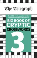 Telegraph - Grand livre des mots croisés cryptés 3 - Telegraph Big Book of Cryptic Crosswords 3