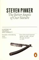 Les meilleurs anges de notre nature - Une histoire de la violence et de l'humanité - Better Angels of Our Nature - A History of Violence and Humanity