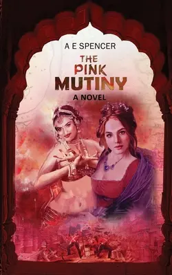 La mutinerie rose : Un thriller historique et psychologique à couper le souffle qui vous rendra accro. - The Pink Mutiny: A sizzling, jaw-dropping historical cum psychological thriller that will have you hooked