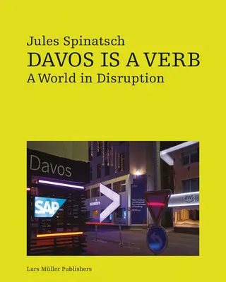 Jules Spinatsch : Davos est un verbe - Jules Spinatsch: Davos Is a Verb