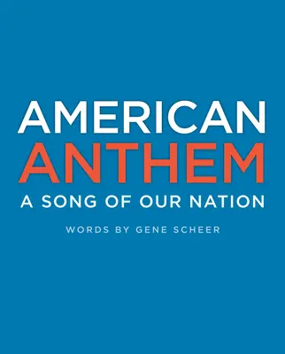 L'hymne américain : Un chant de notre nation - American Anthem: A Song of Our Nation