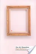 La question de l'art - The Art Question