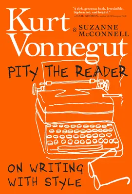 Pitié pour le lecteur : Sur l'écriture avec style - Pity the Reader: On Writing with Style