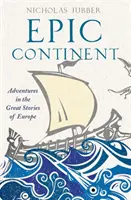 Epic Continent - Aventures dans les grandes histoires d'Europe - Epic Continent - Adventures in the Great Stories of Europe