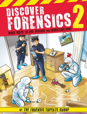 Discover Forensics 2 : D'autres façons d'utiliser la science pour les enquêtes - Discover Forensics 2: More Ways to Use Science for Investigations