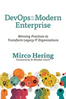 DevOps pour l'entreprise moderne : Pratiques gagnantes pour transformer les organisations informatiques patrimoniales - DevOps for the Modern Enterprise: Winning Practices to Transform Legacy IT Organizations