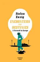 Rencontres et destins : L'adieu à l'Europe - Encounters and Destinies: A Farewell to Europe