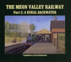 Meon Valley Railway - Un arrière-pays rural - Meon Valley Railway - A Rural Backwater