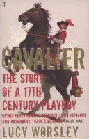 Cavalier - L'histoire d'un playboy du XVIIe siècle - Cavalier - The Story Of A 17th Century Playboy