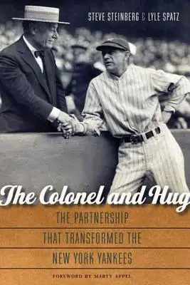 Le colonel et l'accolade : Le partenariat qui a transformé les Yankees de New York - The Colonel and Hug: The Partnership That Transformed the New York Yankees