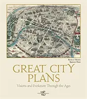 Les grands plans de ville : Visions et évolution à travers les âges - Great City Plans: Visions and Evolution Through the Ages