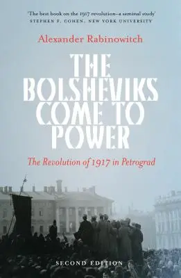 Les bolcheviks au pouvoir : la révolution de 1917 à Petrograd - The Bolsheviks Come to Power: The Revolution of 1917 in Petrograd