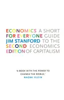 L'économie pour tous, deuxième édition : Un petit guide de l'économie du capitalisme - Economics for Everyone, Second Edition: A Short Guide to the Economics of Capitalism