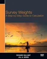 Pondérations d'enquête : Guide de calcul étape par étape - Survey Weights: A Step-By-Step Guide to Calculation